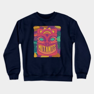 Os Mutantes Crewneck Sweatshirt